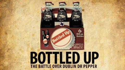 Bottled Up - The Battle Over Dublin Dr Pepper (2014)