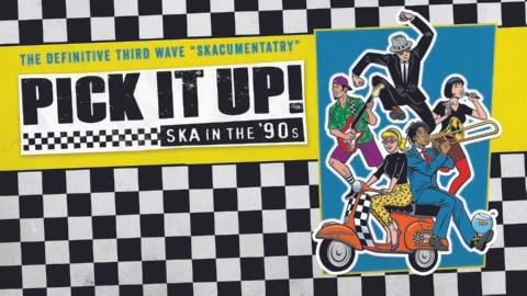 Pick It Up! Ska in the '90s (2019)