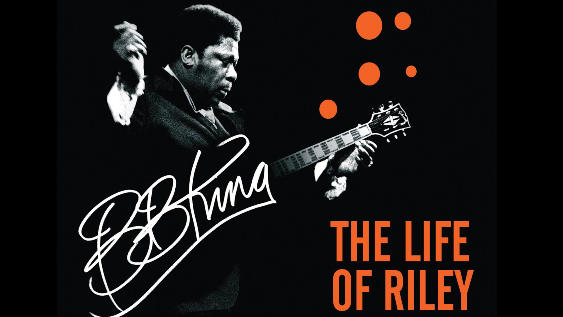 B.B. King: Life Of Riley (2012)