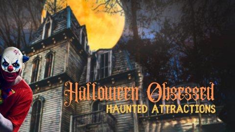 Halloween Obsessed: Haunted Attractions (2022)