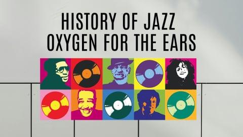 History of Jazz: Oxygen for the Ears (2015)