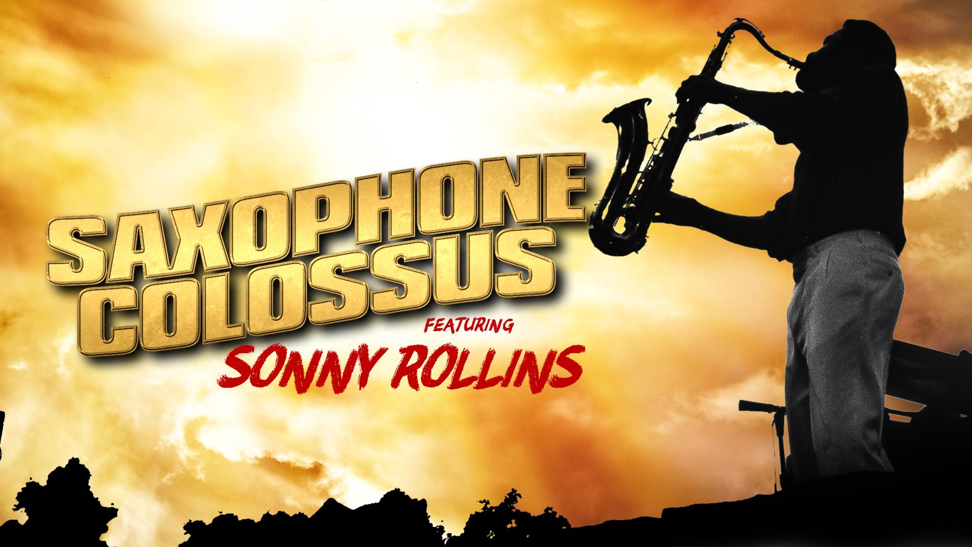 Sonny Rollins: Saxophone Colossus (1986)