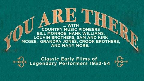 You Are There - Classic Early Films Of Legendary Country Performers (1955)